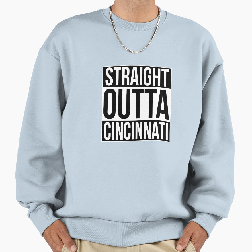 Straight Outta Cincinnati Sweatshirt - Graphic Print for Adults - T-Shirt, Sweatshirt, Hoodie