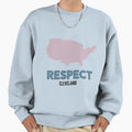Respect Cleveland Sweatshirt - Novelty Apparel Unisex - T-Shirt, Sweatshirt, Hoodie