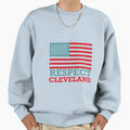 Respect Cleveland Sweatshirt - Custom Art Print Men Women - T-Shirt, Sweatshirt, Hoodie