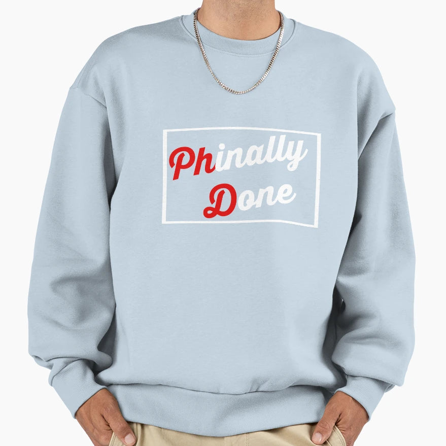 Phinally Done Funny Doctorate Grad T-Shirt - Casual Everyday Wear Unisex - T-Shirt, Sweatshirt, Hoodie