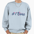 1 Boss Sweatshirt - Fun Novelty Design Unisex - T-Shirt, Sweatshirt, Hoodie