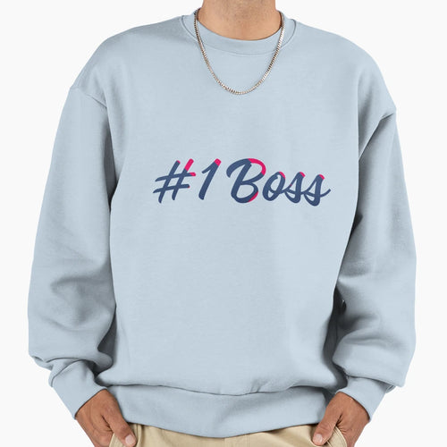 1 Boss Sweatshirt - Fun Novelty Design Unisex - T-Shirt, Sweatshirt, Hoodie