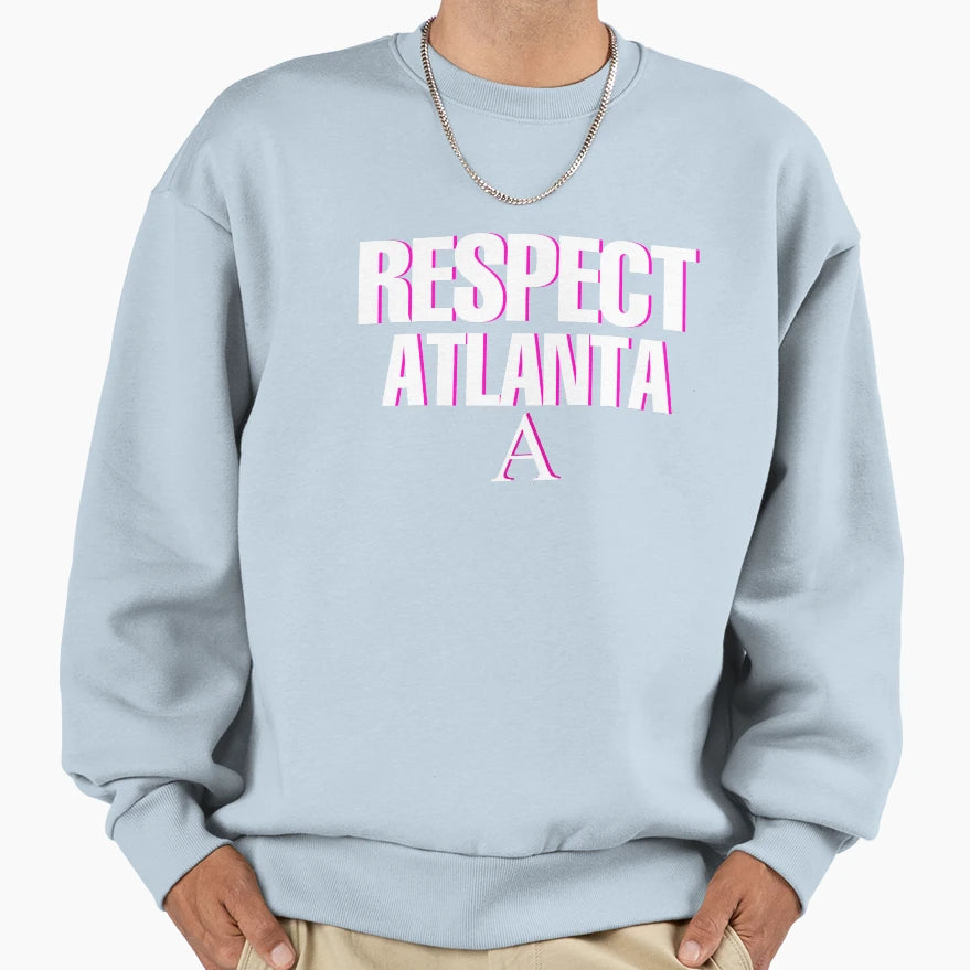 Respect Atlanta Sweatshirt - Graphic Print Men Women - T-Shirt, Sweatshirt, Hoodie