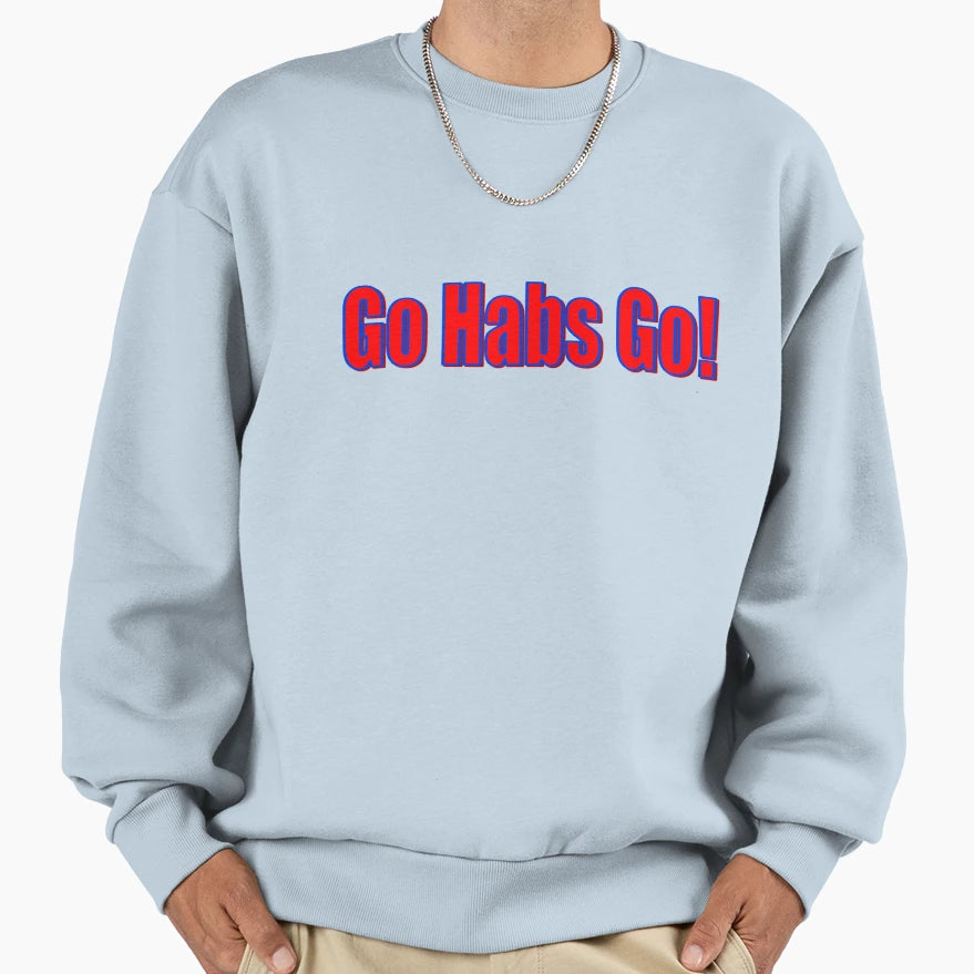 Go Habs Go Montreal Canadiens Sweatshirt - Minimalist Print for Adults - T-Shirt, Sweatshirt, Hoodie