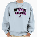 Respect Atlanta Sweatshirt - Fun Novelty Design for Adults - T-Shirt, Sweatshirt, Hoodie