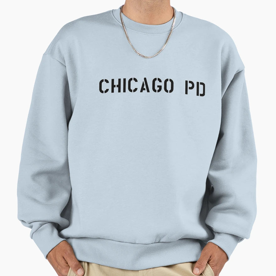 Chicago Pd Sweatshirt - Casual Everyday Wear Men Women - T-Shirt, Sweatshirt, Hoodie