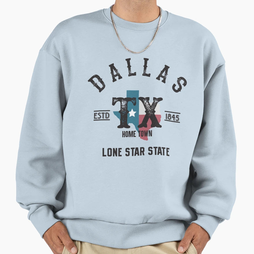 Dallas Tx Sweatshirt - Streetwear Style Unisex - T-Shirt, Sweatshirt, Hoodie