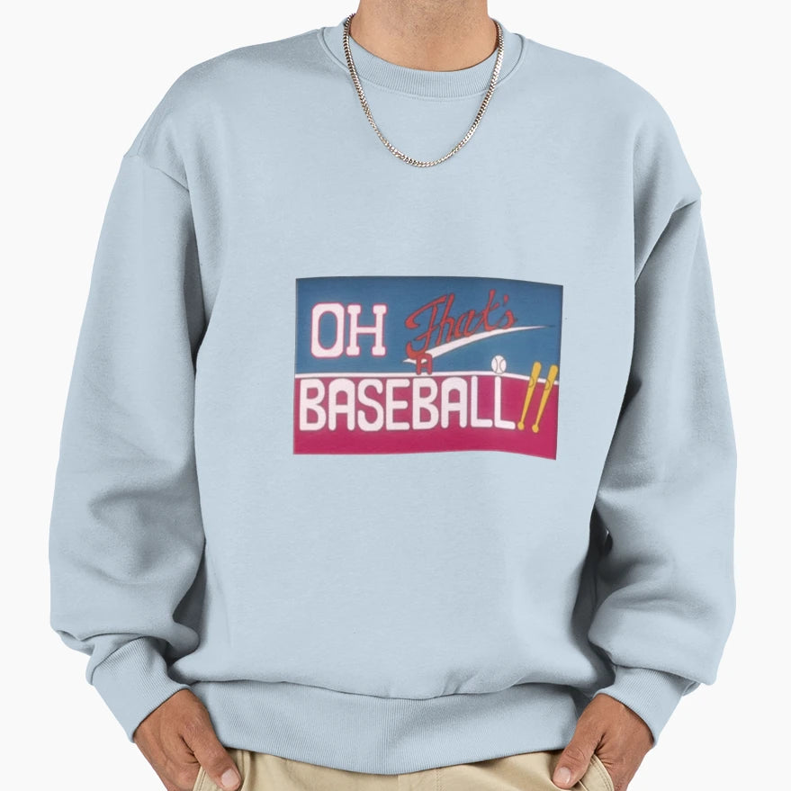 Oh Thats Baseball Logo Sweatshirt - Unique Graphic for Adults - T-Shirt, Sweatshirt, Hoodie