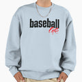 Baseball Life Sweatshirt - Unique Graphic for Adults - T-Shirt, Sweatshirt, Hoodie