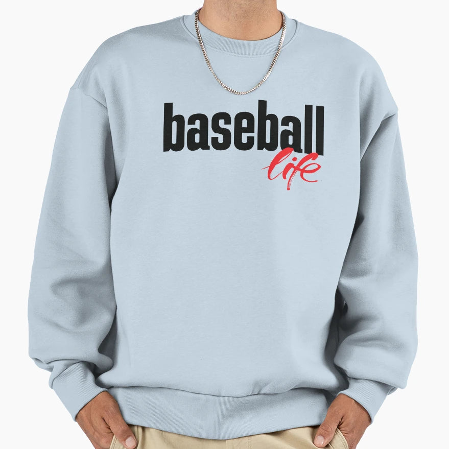 Baseball Life Sweatshirt - Unique Graphic for Adults - T-Shirt, Sweatshirt, Hoodie