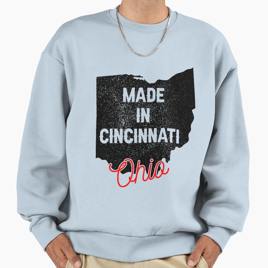 Made Cincinnati Ohio Sweatshirt - Unique Graphic for Adults - T-Shirt, Sweatshirt, Hoodie