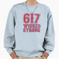 617 Wicked Strong Sweatshirt - Streetwear Style for Adults - T-Shirt, Sweatshirt, Hoodie