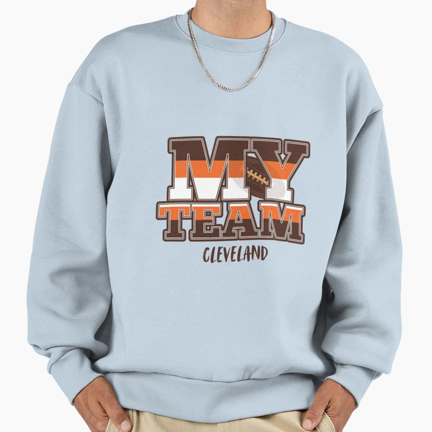 Cleveland Browns My Team Cleveland Sweatshirt - Aesthetic Graphic Unisex - T-Shirt, Sweatshirt, Hoodie