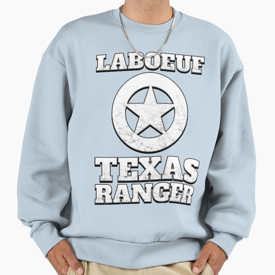 Laboeuf Texas Ranger Sweatshirt - Fun Novelty Design Unisex - T-Shirt, Sweatshirt, Hoodie