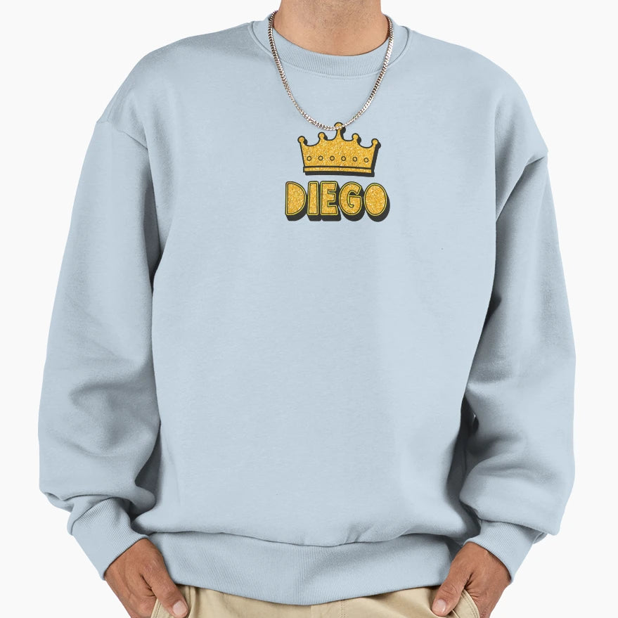Diego Personalized Name Crown Funny Sweatshirt - Novelty Apparel Unisex - T-Shirt, Sweatshirt, Hoodie