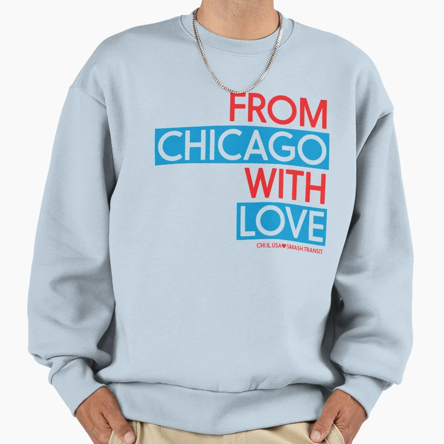 From Chicago Love Sweatshirt - Fun Novelty Design for Adults - T-Shirt, Sweatshirt, Hoodie