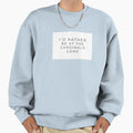 Id Rather Be Cardinals Game Sweatshirt - Trendy Graphic Unisex - T-Shirt, Sweatshirt, Hoodie