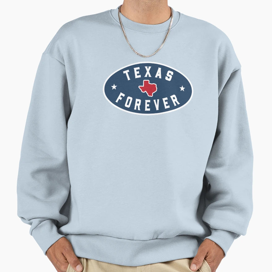 Texas Forever Sweatshirt - Novelty Apparel Unisex - T-Shirt, Sweatshirt, Hoodie