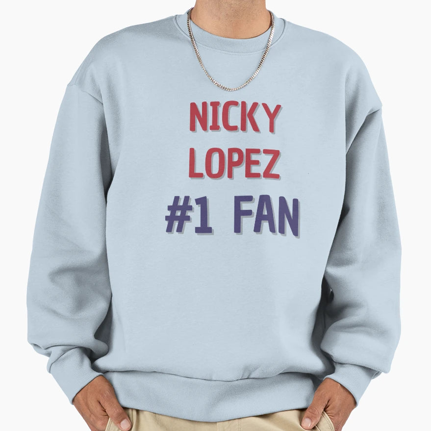 Nicky Lopez 1 Fan Sweatshirt - Custom Art Print Unisex - T-Shirt, Sweatshirt, Hoodie