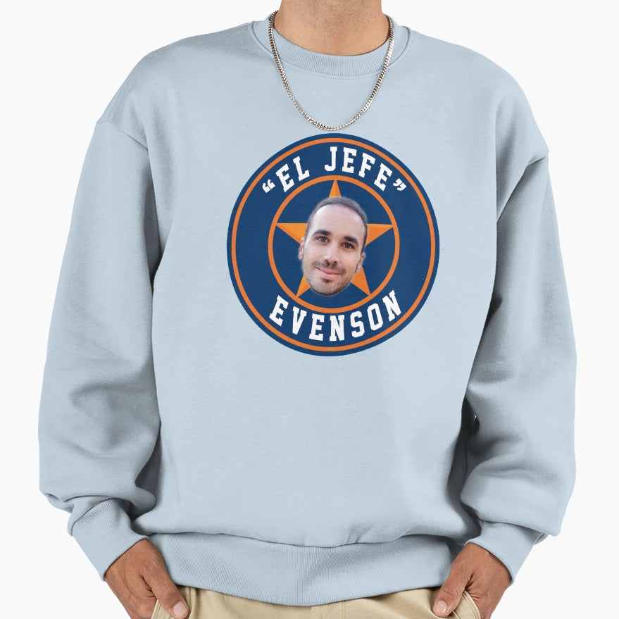 El Jefe Evenson Sweatshirt - Unique Graphic Men Women - T-Shirt, Sweatshirt, Hoodie