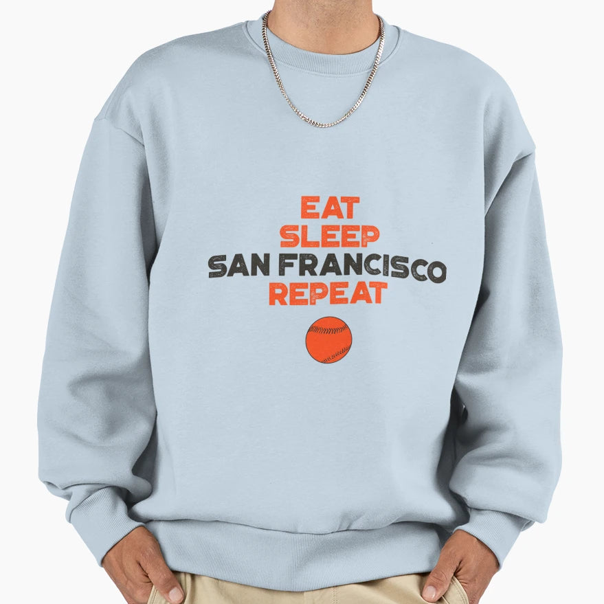 Eat Sleep San Francisco Repeat Sweatshirt - Aesthetic Graphic Men Women - T-Shirt, Sweatshirt, Hoodie