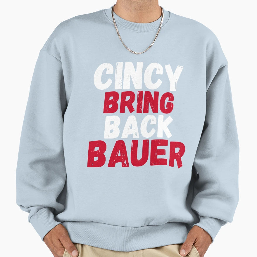 Cincy Bring Back Bauer Cincinnati Sweatshirt - Minimalist Print for Adults - T-Shirt, Sweatshirt, Hoodie