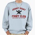 Copy Jerry Remy Fight Club Believe Sweatshirt - Novelty Apparel Men Women - T-Shirt, Sweatshirt, Hoodie