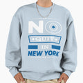 No Quit New York Never Sweatshirt - Custom Art Print Unisex - T-Shirt, Sweatshirt, Hoodie