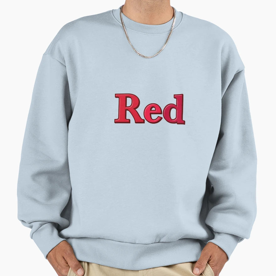 Red Text Illustration Sweatshirt - Streetwear Style Men Women - T-Shirt, Sweatshirt, Hoodie