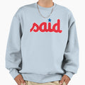 Said Said Sweatshirt - Custom Art Print for Adults - T-Shirt, Sweatshirt, Hoodie