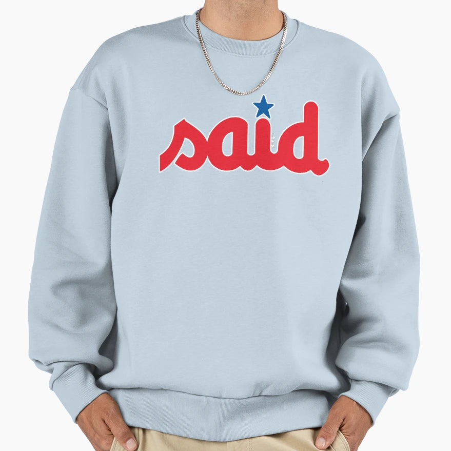 Said Said Sweatshirt - Custom Art Print for Adults - T-Shirt, Sweatshirt, Hoodie