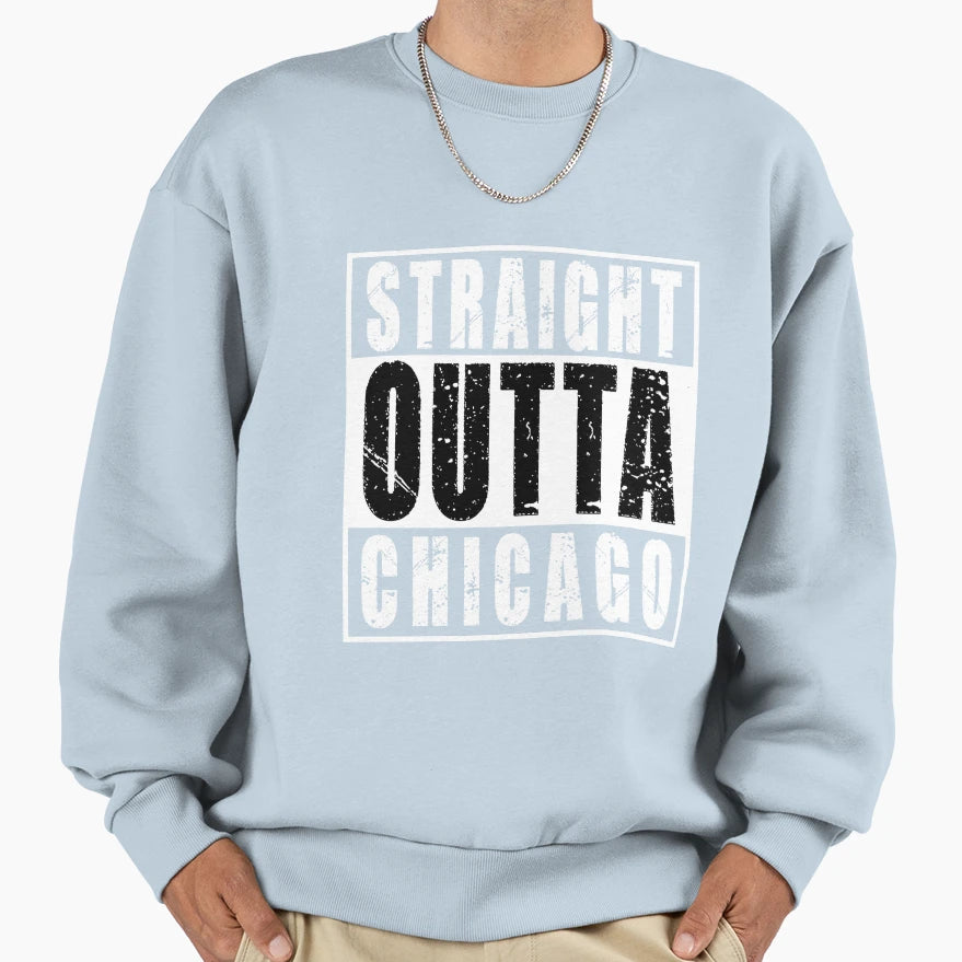 Straight Outta Chicago Sweatshirt - Fun Novelty Design Unisex - T-Shirt, Sweatshirt, Hoodie