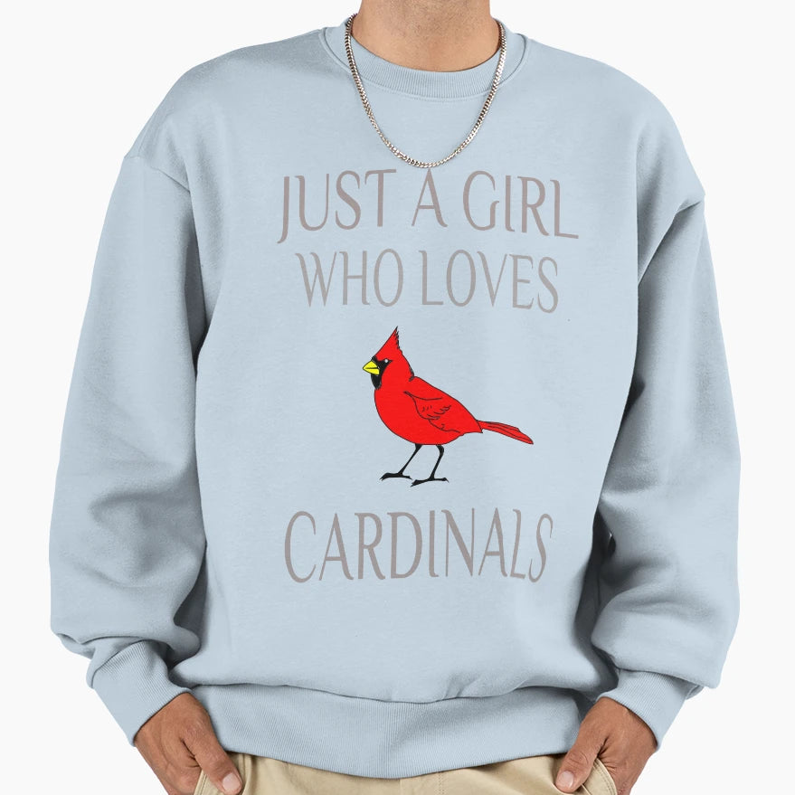 Just Who Loves Cardinals Sweatshirt - Graphic Print for Adults - T-Shirt, Sweatshirt, Hoodie