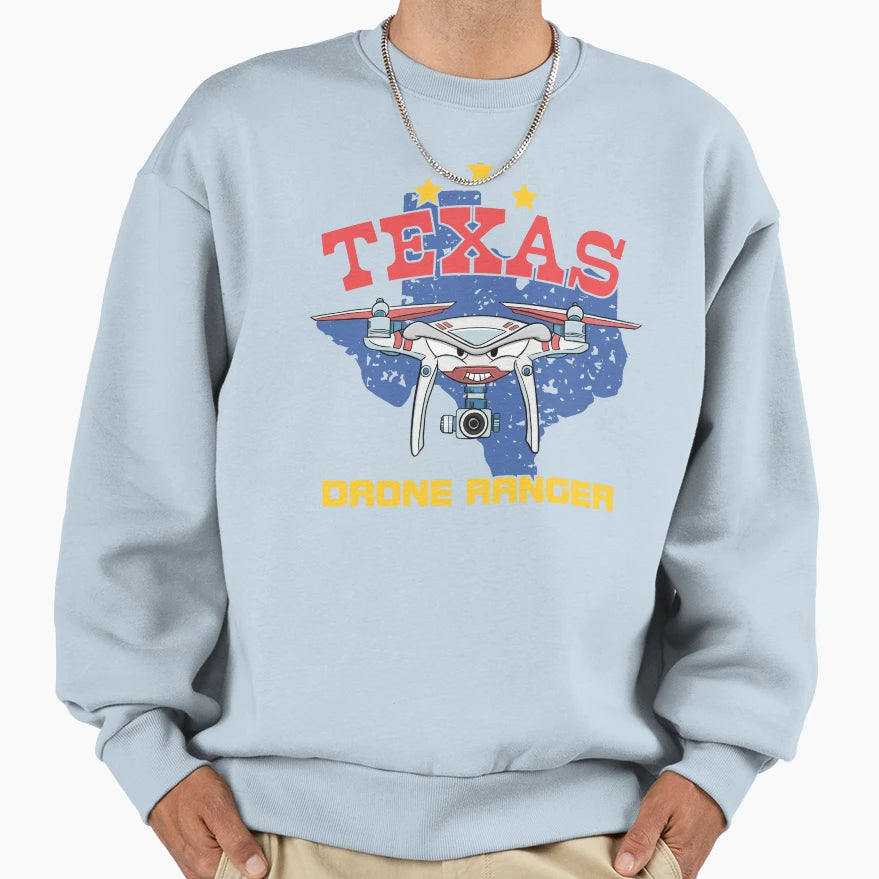 Texas Drone Ranger Humorous Sweatshirt - Fun Novelty Design Men Women - T-Shirt, Sweatshirt, Hoodie