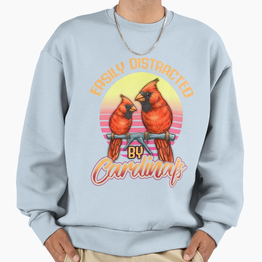 Easily Distracted Sweatshirt - Novelty Apparel Men Women - T-Shirt, Sweatshirt, Hoodie