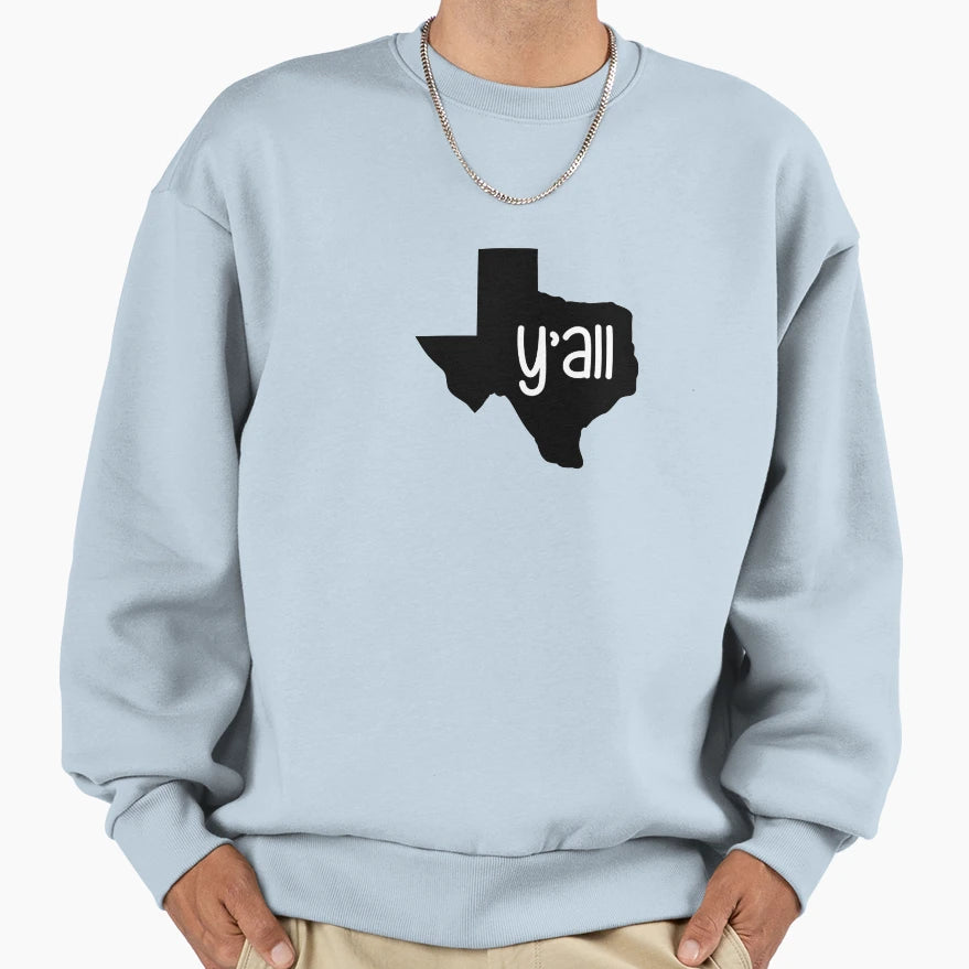 Texas Yall Sweatshirt - Graphic Print Men Women - T-Shirt, Sweatshirt, Hoodie