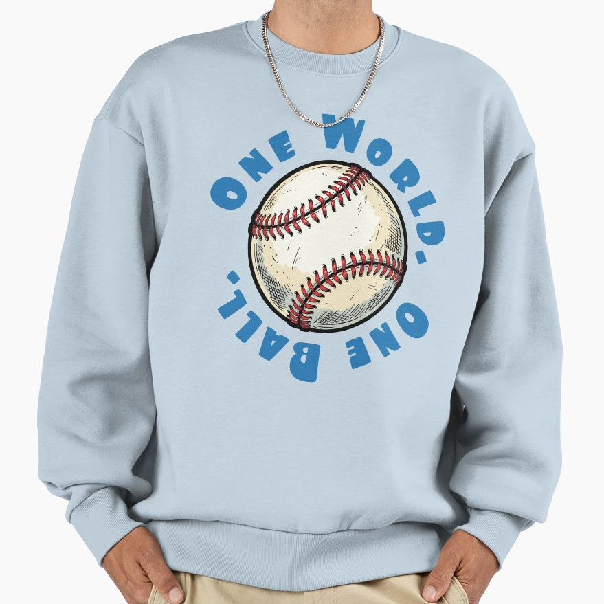 One World One Ball Baseball Sweatshirt - Trendy Graphic Men Women - T-Shirt, Sweatshirt, Hoodie