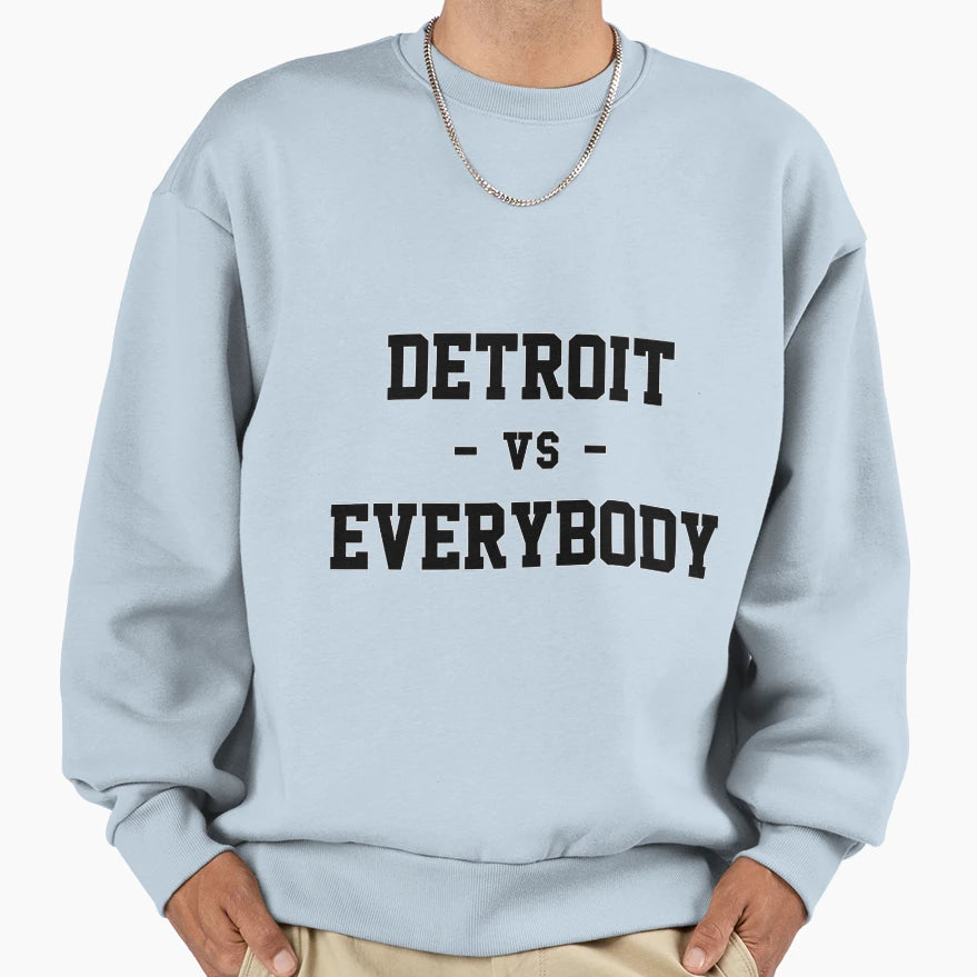 Detroit Vs Everybody Sweatshirt - Streetwear Style for Adults - T-Shirt, Sweatshirt, Hoodie