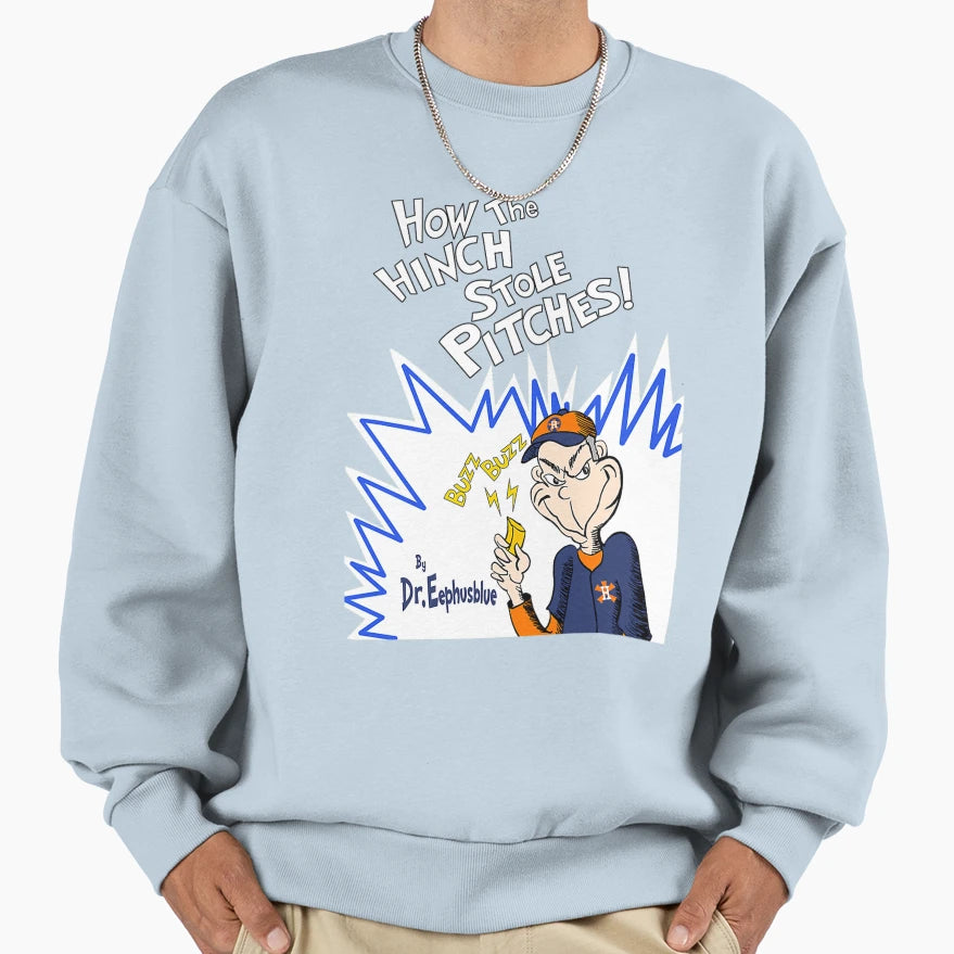 How Hinch Stole Pitches Sweatshirt - Casual Everyday Wear Men Women - T-Shirt, Sweatshirt, Hoodie