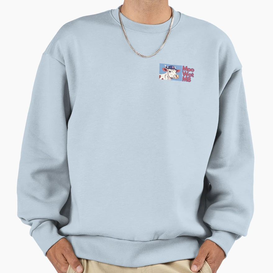 Moo Wot M8 Sweatshirt - Streetwear Style Unisex - T-Shirt, Sweatshirt, Hoodie