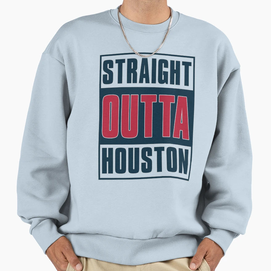 Straight Out Houston Football Sweatshirt - Novelty Apparel for Adults - T-Shirt, Sweatshirt, Hoodie