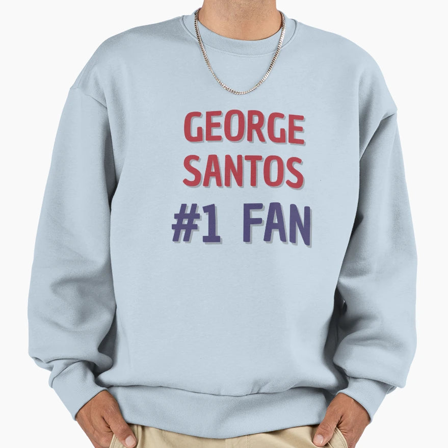 George Santos 1 Fan Sweatshirt - Unique Graphic Unisex - T-Shirt, Sweatshirt, Hoodie