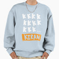 Kkk Kiran Sweatshirt - Trendy Graphic Men Women - T-Shirt, Sweatshirt, Hoodie