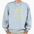 Beautiful Houston Starts You Anti Sweatshirt - Trendy Graphic Men Women - T-Shirt, Sweatshirt, Hoodie