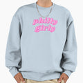 Philly Girly Sweatshirt - Trendy Graphic Men Women - T-Shirt, Sweatshirt, Hoodie
