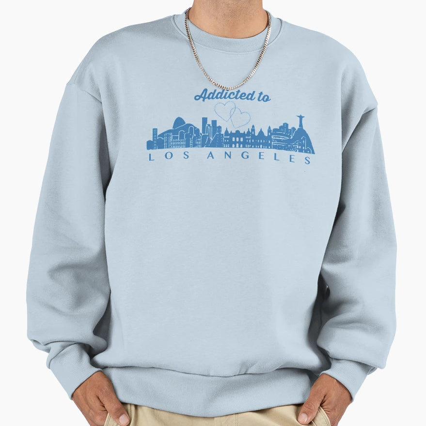 Addicted To Los Angeles Sweatshirt - Casual Everyday Wear Men Women - T-Shirt, Sweatshirt, Hoodie