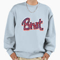 Brat Sweatshirt - Fun Novelty Design Men Women - T-Shirt, Sweatshirt, Hoodie