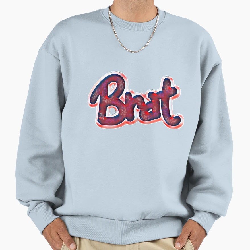 Brat Sweatshirt - Fun Novelty Design Men Women - T-Shirt, Sweatshirt, Hoodie