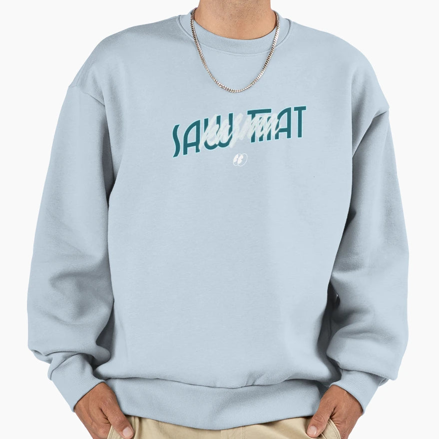Saw That Karma Teal Sweatshirt - Novelty Apparel for Adults - T-Shirt, Sweatshirt, Hoodie