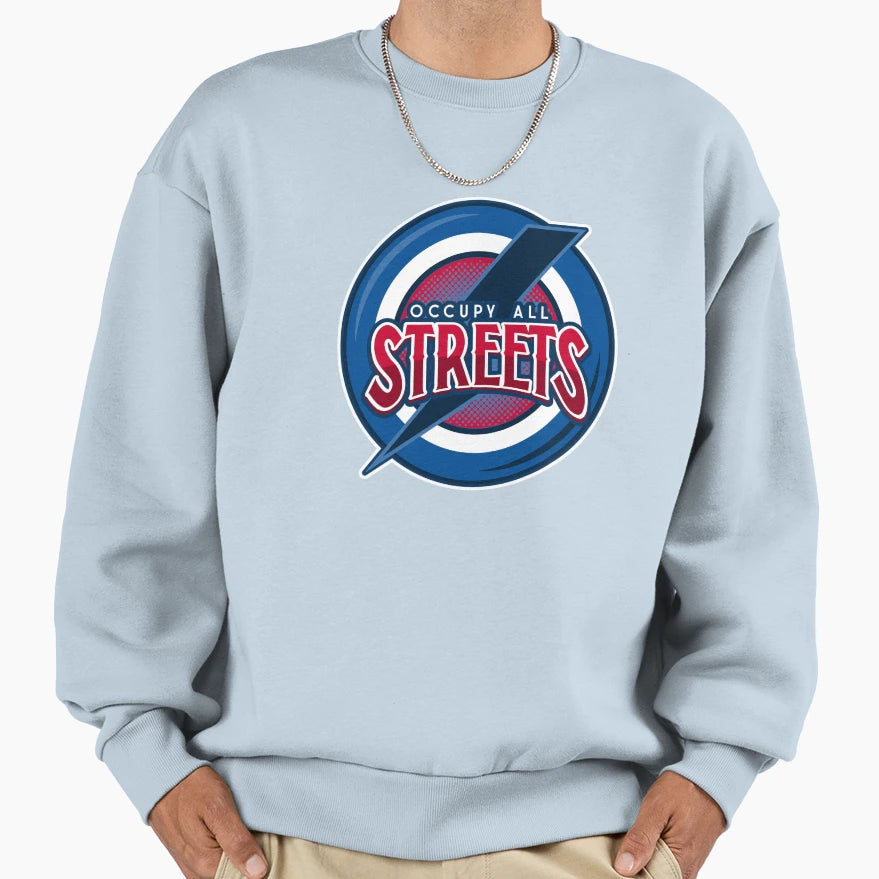Occupy All Streets 2021 Sweatshirt - Casual Everyday Wear for Adults - T-Shirt, Sweatshirt, Hoodie